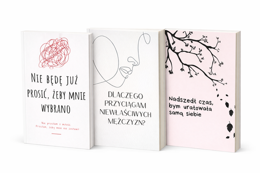 ZESTAW TRZECH EBOOKÓW - NIE BĘDĘ JUŻ PROSIĆ, ŻEBY MNIE WYBRANO + NADSZEDŁ CZAS, BYM URATOWAŁA SAMĄ SIEBIE + DLACZEGO PRZYCIĄGAM NIEWŁAŚCIWYCH MĘŻCZYZN